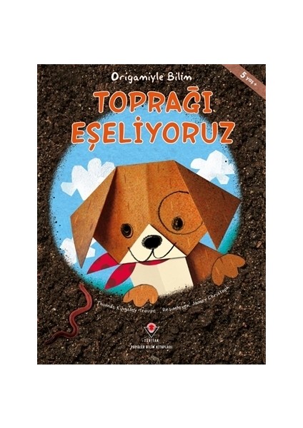 Toprağı Eşeliyoruz - Origamiyle Bilim