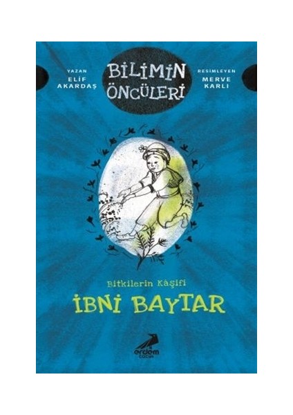 Bitkilerin Kaşifi İbni Baytar - Bilimin Öncüleri
