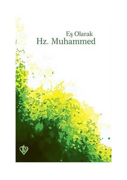 Eş Olarak Hz. Muhammed