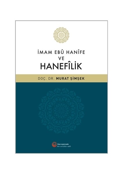 İmam Ebu Hanife ve Hanefilik