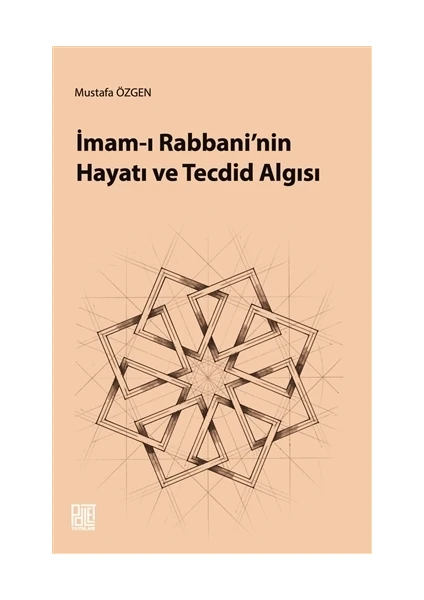 İmam-ı Rabbani'nin Hayatı ve Tecdid Algısı