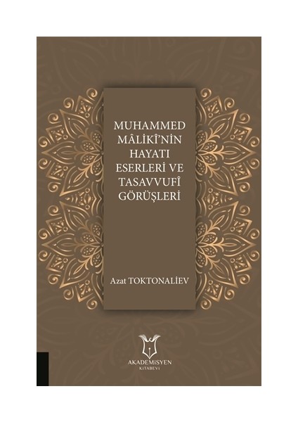 Muhammed Maliki'nin Hayatı Eserleri ve Tasavvufi Görüşleri