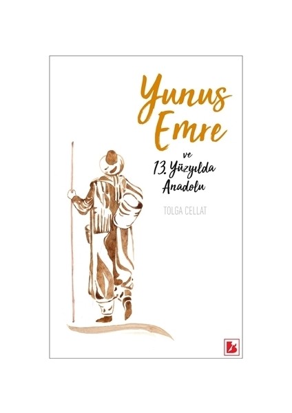 Yunus Emre ve 13. Yüzyılda Anadolu