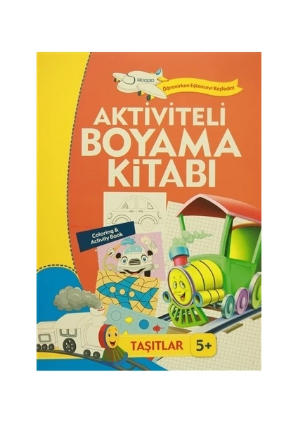 Aktiviteli Boyama Kitabı 5 Yaş - Taşıtlar Turuncu Kitap