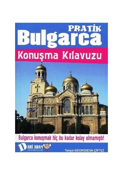 Pratik Bulgarca Konuşma Kılavuzu