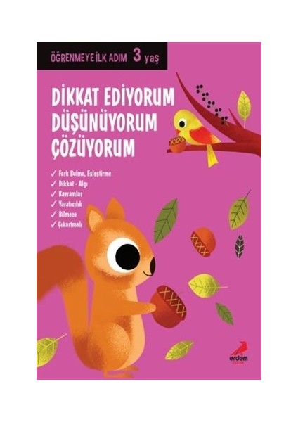 Dikkat Ediyorum, Düşünüyorum, Çözüyorum - Öğrenmeye İlk Adım (3 Yaş)