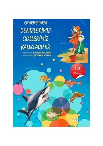 Çıkartmalarla Denizlerimiz, Göllerimiz, Balıklarımız