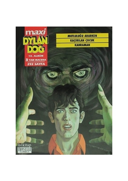 Dylan Dog Maxi Albüm 10 - Mutluluğu Ararken / Kaçırılan Çocuk / Kahraman