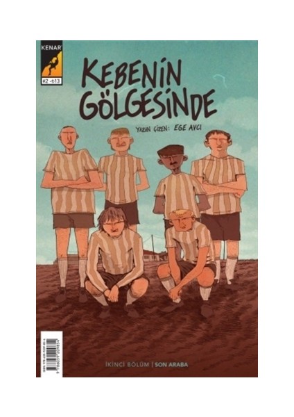 Kebenin Gölgesinde 2 - Son Araba