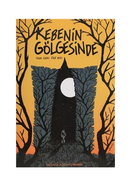Kebenin Gölgesinde 3 - Yalaza (Sarı Kapak)
