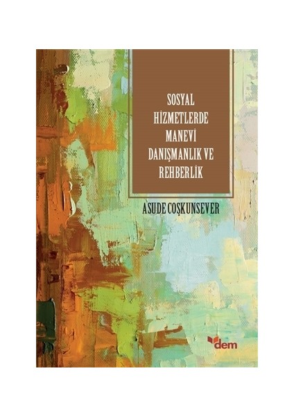 Sosyla Hizmetlerde Manevi Danışmanlık ve Rehberlik