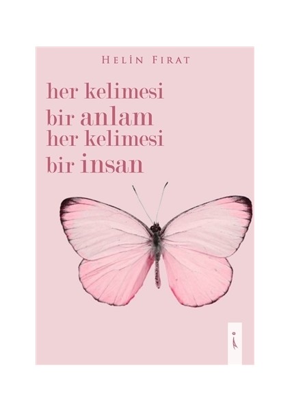 Her Kelimesi Bir Anlam Her Kelimesi Bir İnsan