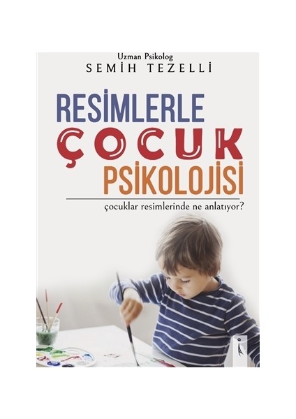 Resimlerle Çocuk Psikolojisi
