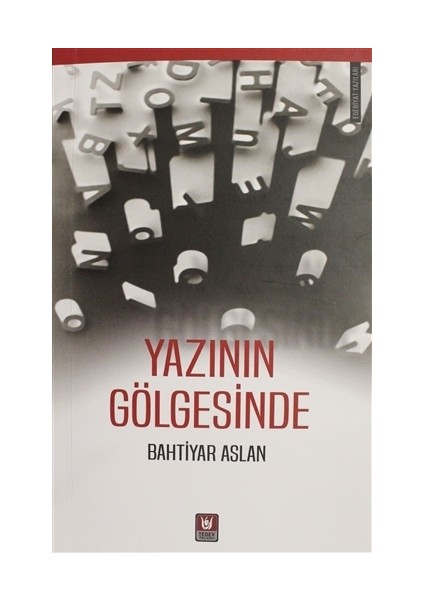 Yazının Gölgesinde