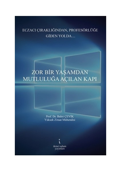 Zor Bir Yaşamdan Mutluluğa Açılan Kapı