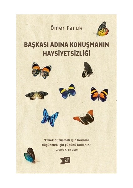 Başkası Adına Konuşmanın Haysiyetsizliği