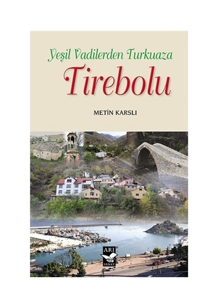 Yeşil Vadilerden Turkuaza Tirebolu