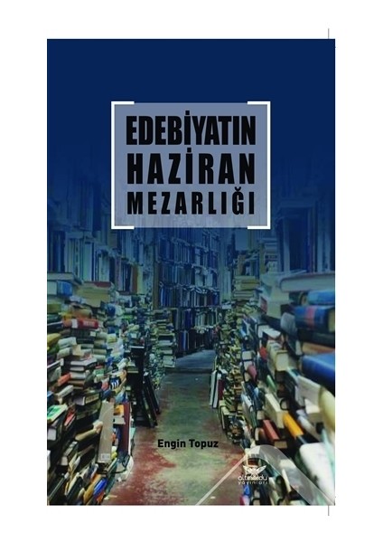 Edebiyatın Haziran Mezarlığı