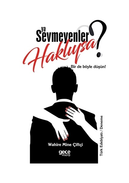 Ya Sevmeyenler Haklıysa?