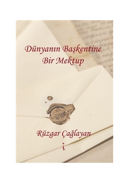 Dünyanın Başkentine Bir Mektup