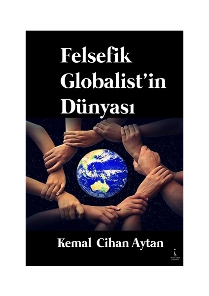 Felsefik Globalist'in Dünyası