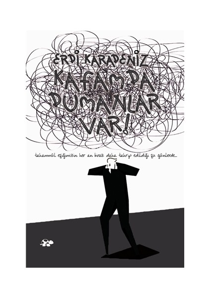 Kafamda Dumanlar Var!