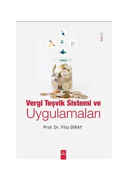 Vergi Teşvik Sistemi ve Uygulamaları