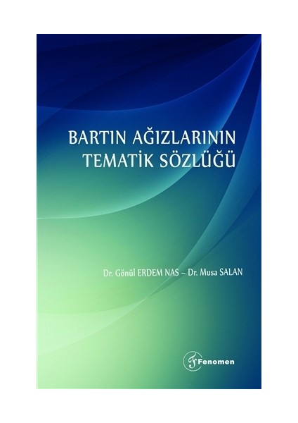 Bartın Ağızlarının Tematik Sözlüğü