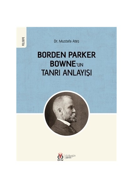 Borden Parker Bowne'un Tanrı Anlayışı