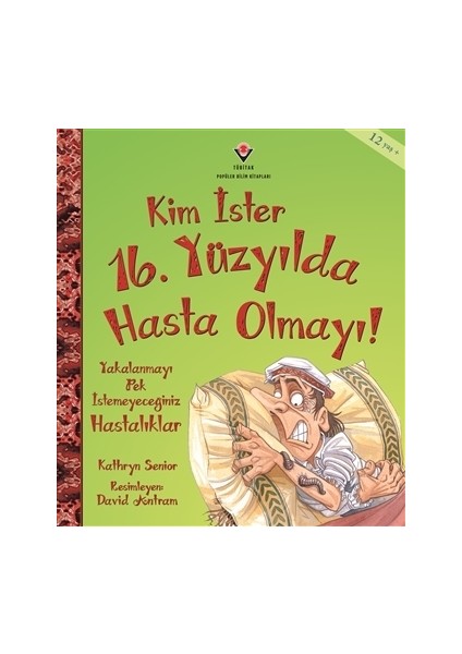 Kim İster 16. Yüzyılda Hasta Olmayı!