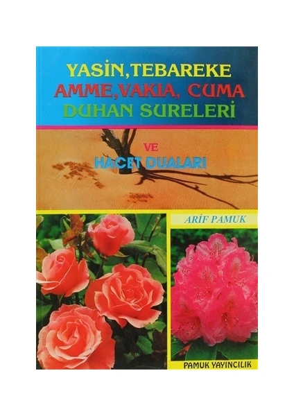 Yasin, Tebareke, Amme, Vakıa, Cuma, Duhan Sureleri ve Hacet Duaları (Yas-016)