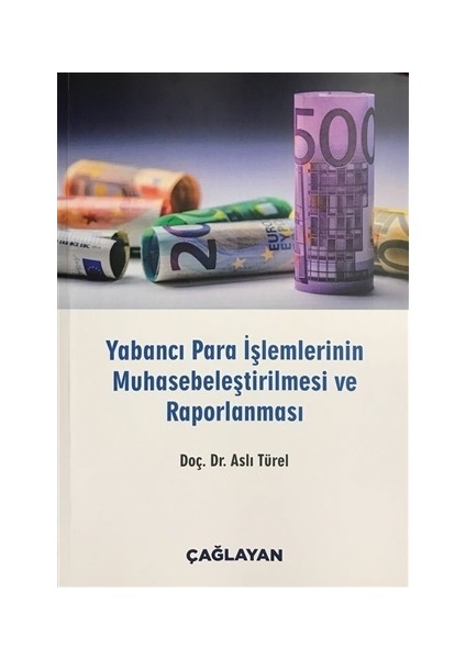 Yabancı Para İşlemlerinin Muhasebeleştirilmesi ve Raporlanması