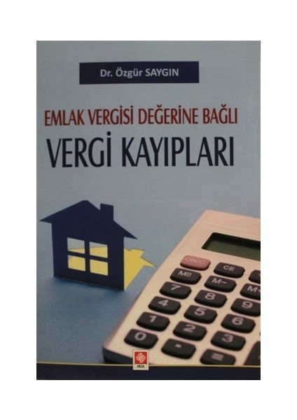 Emlak Vergisi Değerine Bağlı Vergi Kayıpları