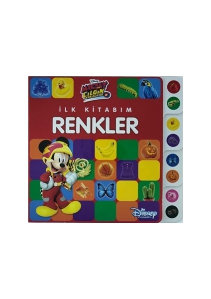 Mickey ve Çılgın Yarışçılar - İlk Kitabım Renkler