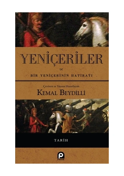 Yeniçeriler ve Bir Yeniçerinin Hatıratı