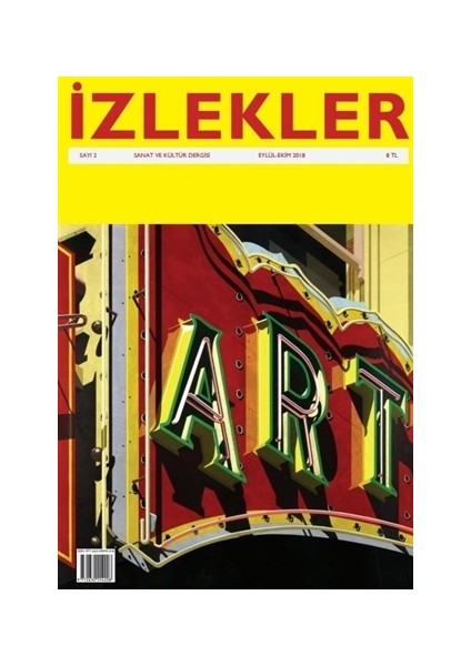 İzlekler Sanat ve Kültür Dergisi Sayı: 2 Eylül - Ekim 2018