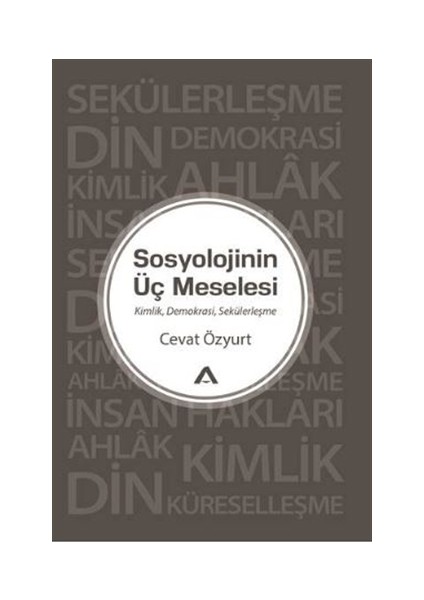 Sosyolojinin Üç Meselesi