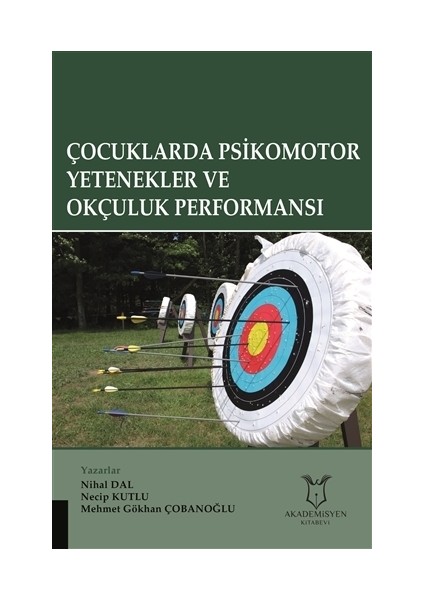 Çocuklarda Psikomotor Yetenekler ve Okçuluk Performansı