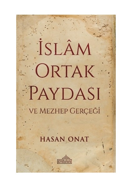 İslam Ortak Paydası ve Mezhep Gerçeği