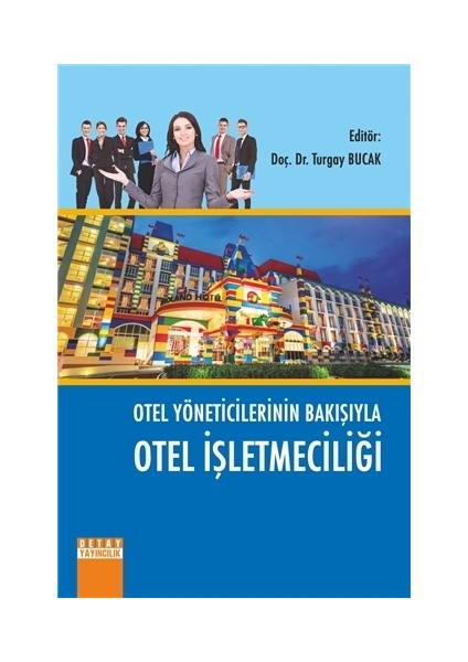 Otel Yöneticilerinin Bakışıyla Otel İşletmeciliği