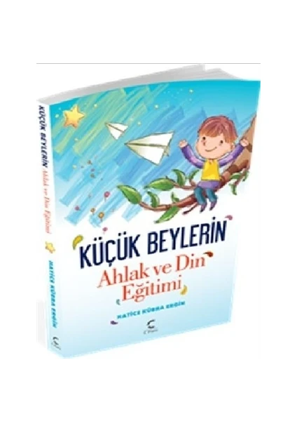 Küçük Beylerin Ahlak ve Din Eğitimi