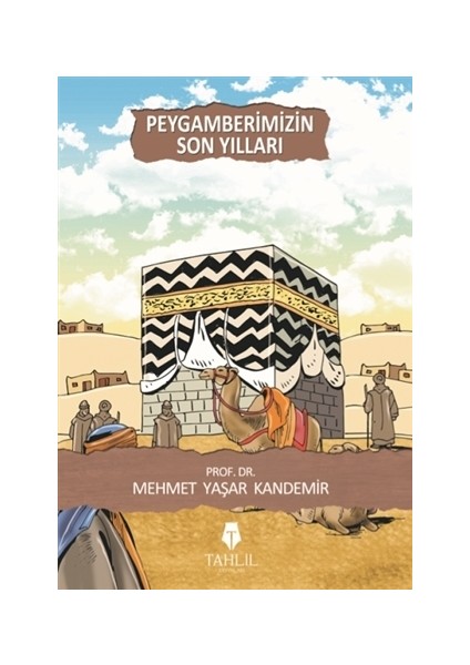 Peygamberimizin Son Yılları