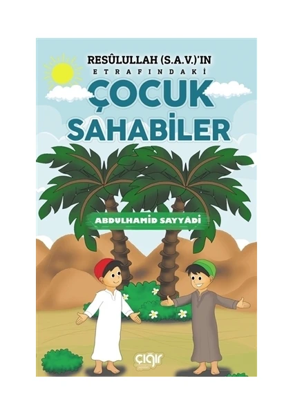 Resulullah (s.a.v.)'ın Etrafındaki Çocuk Sahabiler