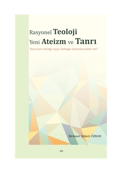 Rasyonel Teoloji Yeni Ateizm ve Tanrı