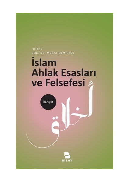 İslam Ahlak Esasları ve Felsefesi