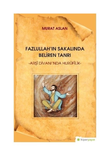 Fazlullah'ın Sakalında Beliren Tanrı
