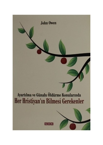 Ayartılma ve Günahı Öldürme Konularında Her Hristiyan'ın Bilmesi Gerekenler