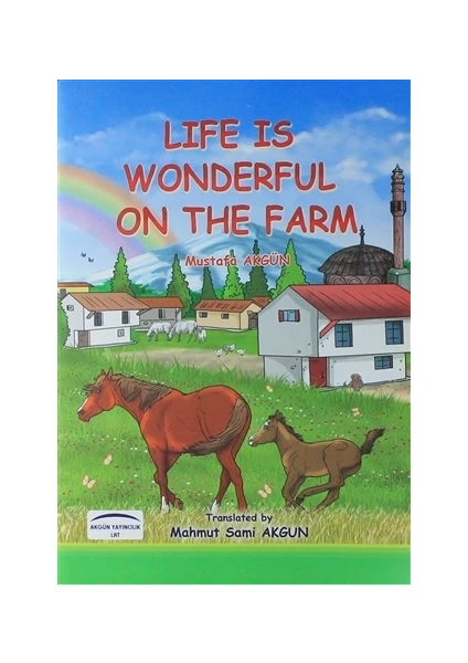 Life Is Wonderful On The Farm