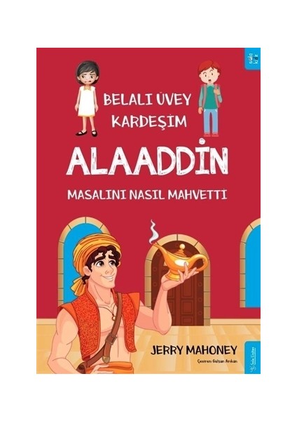 Belalı Üvey Kardeşim Alaaddin Masalını Nasıl Mahvetti?