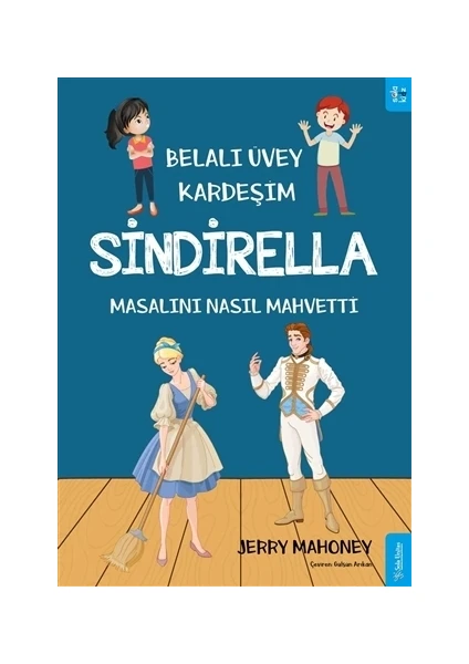 Belalı Üvey Kardeşim Sindirella Masalını Nasıl Mahvetti?